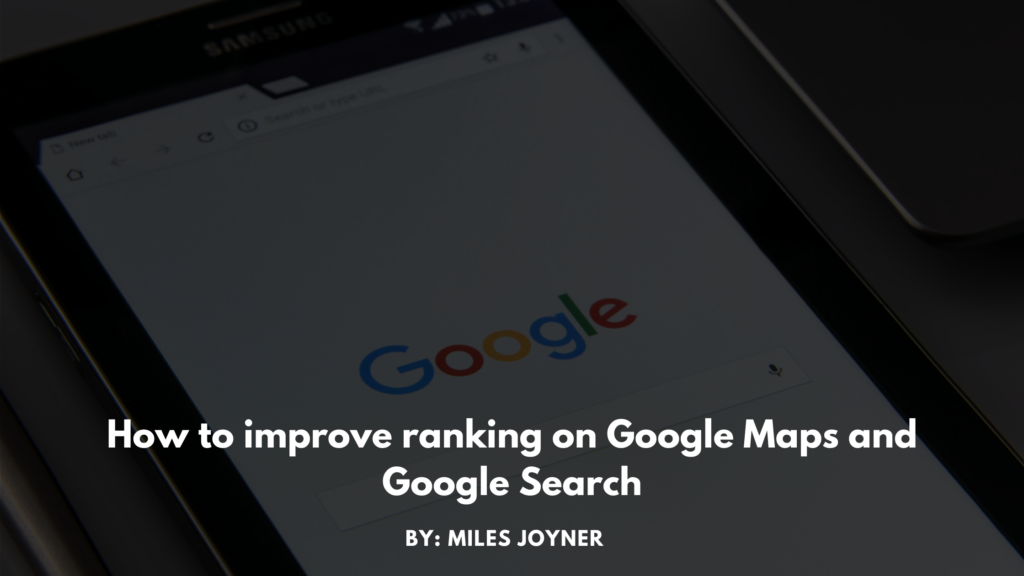 How to improve ranking on Google Maps and Google Search