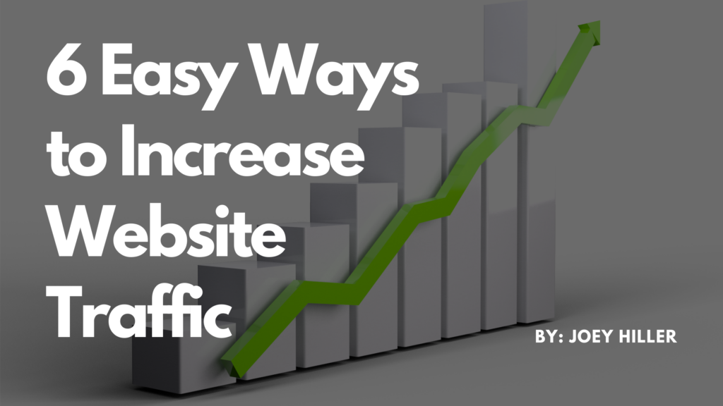 6 Easy Ways to Increase Website Traffic